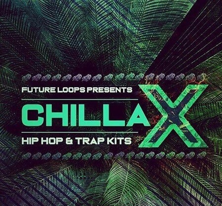 Future Loops Chillax Hip Hop And Trap Kits WAV
